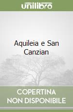 Aquileia e San Canzian libro