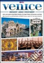 Venezia dentro e fuori. Con mini-guida di Basilica di San Marco, Palazzo Ducale, Ca' Rezzonico e Rialto. Ediz. inglese libro