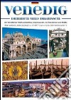 Venezia dentro e fuori. Con mini-guida di Basilica di San Marco, Palazzo Ducale, Ca' Rezzonico e Rialto. Ediz. tedesca libro