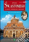 La vita di s. Antonio da Padova e la sua Basilica. Ediz. polacca libro