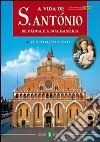 La vita di s. Antonio da Padova e la sua Basilica. Ediz. portoghese libro