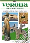 Verona dentro e fuori. I monumenti, i musei, le feste, le curiosità. Ediz. inglese libro di Mameli Paolo