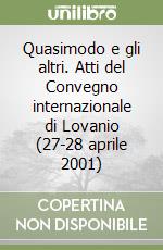 Quasimodo e gli altri. Atti del Convegno internazionale di Lovanio (27-28 aprile 2001)