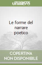 Le forme del narrare poetico libro