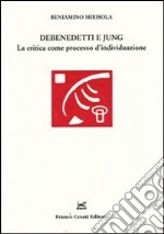 Debenedetti e Jung. La critica come processo d'individuazione