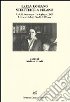 Lalla Romano scrittrice a Milano. Atti del Convegno (Milano, 1-8 giugno 2007) libro di Nuvoli G. (cur.)