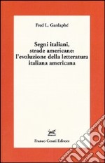 Segni italiani, strade americane: l'evoluzione della letteratura italiana americana