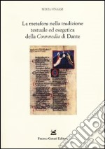 La metafora nella tradizione testuale ed esegetica della «Commedia» di Dante. Problemi ecdotici e ricerca delle fonti