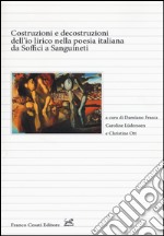 Costruzioni e decostruzioni dell'io lirico nella poesia italiana da Soffici a Sanguineti