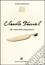 Claude Fauriel. Alle origini della comparatistica