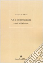 Gli studi manzoniani libro