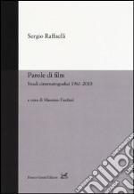 Parole di film. Scritti cinematografici 1961-2010 libro