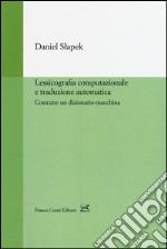 Lessicografia computazionale e traduzione automatica. Costruire un dizionario-macchina