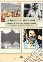 Stanislao Nievo a Roma. Narrativa e cultura del secondo Novecento libro