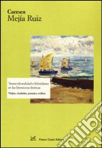 Transculturalidad e hibridismo en las literaturas ibéricas. Viajes, ciudades, poesía y exilios libro