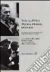 Federico Fellini. Riprese, riletture, (re)visioni. Atti della North American Conference on Italian Master of Cinema. Ediz. multilingue libro