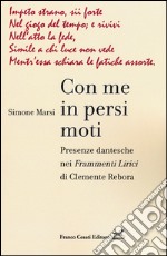 Con me in persi moti. Presenze dantesche nei «Frammenti lirici» di Clemente Rebora