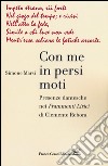 Con me in persi moti. Presenze dantesche nei «Frammenti lirici» di Clemente Rebora libro di Marsi Simone