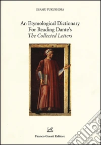 An etymological dictionary for reading Dante's «The collected letters» libro