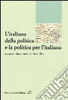 L'italiano della politica e la politica per l'italiano libro