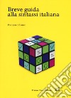 Breve guida alla sintassi italiana libro di Bianco Francesco