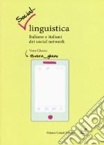 Social-linguistica. Italiano e italiani dei social network libro