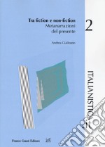 Tra fiction e non-fiction. Metanarrazioni del presente libro