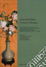 Italy and China: centuries of dialogue libro