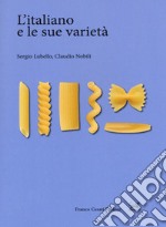 L'italiano e le sue varietà libro