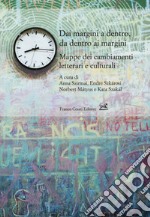 Dai margini a dentro, da dentro ai margini. Mappe dei cambiamenti letterari e culturali libro