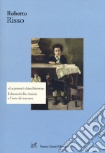 La penna è chiacchierona. Edmondo De Amicis e l'arte del narrare libro