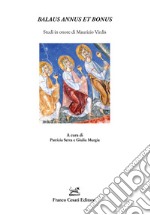 Balaus annus et bonus. Studi in onore di Maurizio Virdis libro