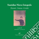 Stanislao Nievo fotografo. Ritratti natura civiltà libro