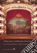 L'italiano lungo le vie della musica: l'opera lirica libro