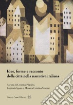 Idee, forme e racconto della città nella narrativa