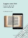 Leggere senza libri. Conoscere gli e-book di letteratura italiana libro di Zaccarello Michelangelo