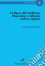 La figura del mediatore linguistico e culturale nell'era digitale