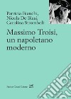 Massimo Troisi, un napoletano moderno libro