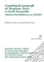 I madrigali autografi di Torquato Tasso a Carlo Gesualdo (Madrid, Real Biblioteca, ms. II/3281) libro