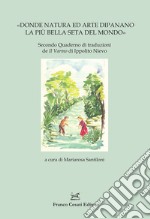 «Donde natura ed arte dipanano la più bella seta del mondo». Secondo Quaderno di traduzioni de Il Varmo di Ippolito Nievo libro