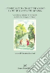 «Donde natura ed arte dipanano la più bella seta del mondo». Secondo Quaderno di traduzioni de Il Varmo di Ippolito Nievo libro