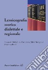 Lessicografia storica dialettale e regionale libro