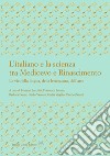 L'italiano e la scienza tra Medioevo e Rinascimento. Le vie della lingua, della letteratura, dell'arte libro