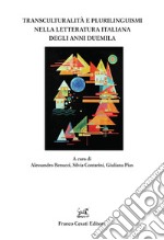 Transculturalità e plurilinguismi nella letteratura italiana degli anni Duemila libro