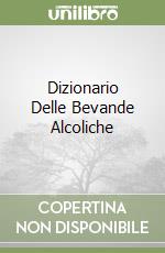 Dizionario Delle Bevande Alcoliche