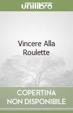 Vincere Alla Roulette