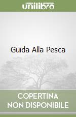 Guida Alla Pesca libro