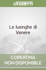 Le lusinghe di Venere libro