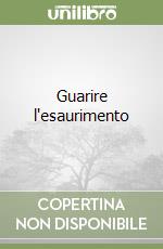 Guarire l'esaurimento