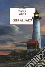 Gita al faro. Ediz. integrale libro